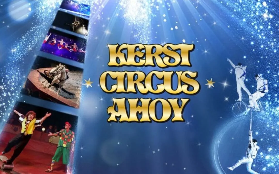 Uittip voor de kerstvakantie: Kerstcircus Ahoy 2017